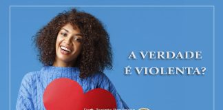 ARTIGO – A VERDADE É VIOLENTA?