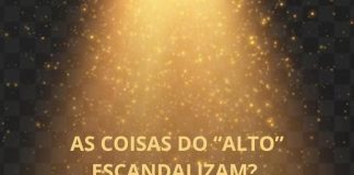 ARTIGO – AS COISAS DO “ALTO” ESCANDALIZAM? POR QUÊ? JESUS e o seu ABBÁ – no Evangelho dominical.
