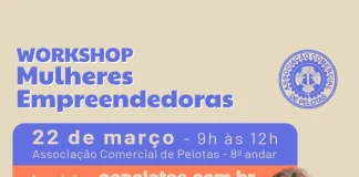 WORKSHOP MULHERES EMPREENDEDORAS DA ASSOCIAÇÃO COMERCIAL DE PELOTAS TRAZ ESTRATÉGIAS IMOVADORAS PARA ATIVAÇÃO DE MARCAS