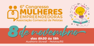 PELOTAS SEDIA O MAIOR EVENTO DE EMPREENDEDORISMO FEMININO DA ZONA SUL