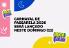 CARNAVAL DE PASSARELA 2026 SERÁ LANÇADO NESTE DOMINGO (11)