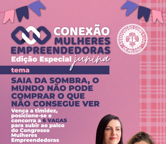 CONEXÃO MULHERES EMPREENDEDORAS ACP – EVENTO NA ACP DEBATE IMPORTÂNCIA DO POSICIONAMENTO FEMININO