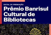 BANRISUL CULTURAL LANÇA PRÊMIO PARA VALORIZAR BIBLIOTECAS PÚBLICAS DO RS